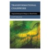 Transformational Chairwork: Using Psychotherapeutic Dialogues in Clinical Practice