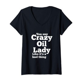 Womens Crazy Oil Lady Womens Gift Funny Essential Oil Aromatherapy V-Neck T-Shirt