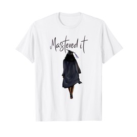 Mastered It Magic Black Girl Graduate BLM Melanin Senior 25 T-Shirt