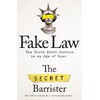 Fake Law: The Truth About Justice in an Age of
