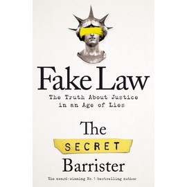 Fake Law: The Truth About Justice in an Age of Lies