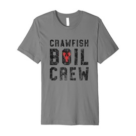Crawfish Boil Crew Cajun Crawfish Party Shirt - - B Premium T-Shirt