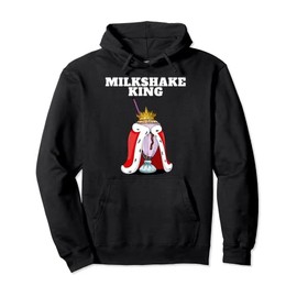 Milkshake King | Mens Milkshake Lover Shirt | Cute Milkshake Pullover Hoodie