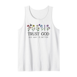 Trust God Sign His Way is Better Christian Faith Over Fear Tank Top