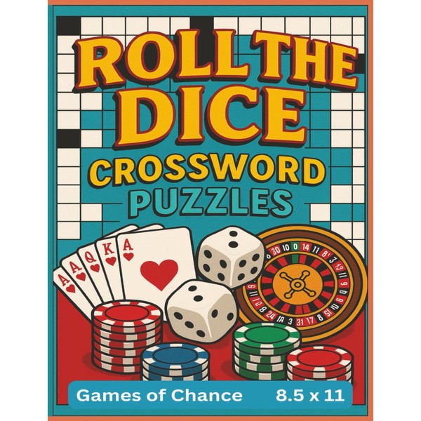 Rolling The Dice – Games of Chance Crossword Puzzles: A