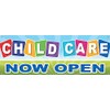 4 LESS CO 18x48 Inch CHILD CARE NOW OPEN Vinyl