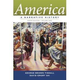 America: A Narrative History (Ninth Edition) (Vol. 2)
