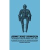 Arms And Armour - In Antiquity And The Middle Ages