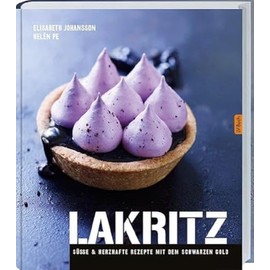 Lakritz: Süße und herzhafte Rezepte