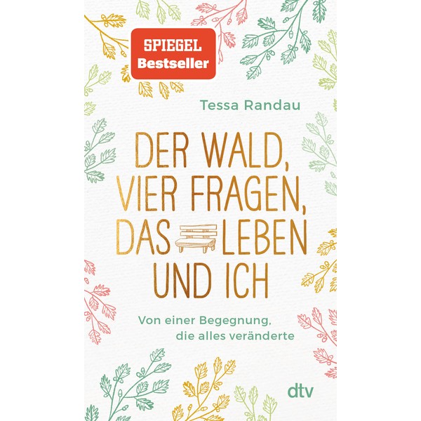 Der Wald, vier Fragen, das Leben und ich Von einer