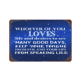 Whoever of You Loves Life and Desires to See Many Good Days, Keep Your Tongue from Evil and Your Lips from Speaking Lies. Metal Signs Tin Plaque Plate Retro Vintage Wall Decor Man Cave Bar 8"x12"
