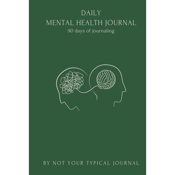 Daily Mental Health Journal: 90 Days of Journaling & Prompts