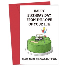 Heollaok Humor Golf Birthday Card for Husband Boyfriend, Funny Birthday Card for Partner, Happy Birthday Day From The Love Of Your Life That's Me By The Way Not Golf