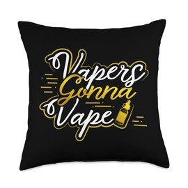 Vapers Gonna Vape Fun Vaping Enthusiast Gift Throw Pillow