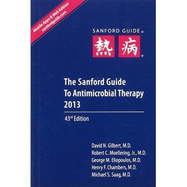 The Sanford Guide to Antimicrobial Therapy 2013