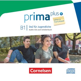 Prima plus - Leben in Deutschland - DaZ für Jugendliche - B1: Audio-CDs zum Schulbuch