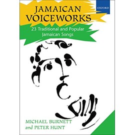 Jamaican Voiceworks: 23 Traditional and Popular Jamaican Songs