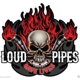 Loud Pipes Save Lifes with Skull Sticker