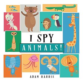 I Spy Animals!: A Guessing Game for Kids 1-3 (1) (I Spy Books Ages 2-5)