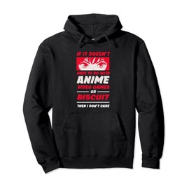 If It's Not Anime or Biscuit Funny Manga Humor Pullover Hoodie