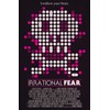 Irrational Fear