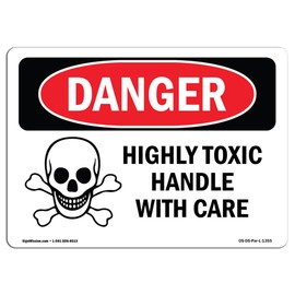 OSHA Danger Sign - Highly Toxic Handle with Care | Plastic Sign | Protect Your Business, Construction Site, Warehouse & Shop Area | Made in The USA