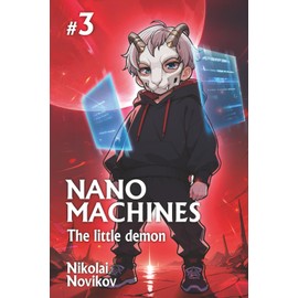 The Little Demon (Nanomachines Book 3): A Progression Fantasy Adventure Series