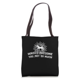 Horses are Awesome for Equestarians and Horse Lovers Tote Bag