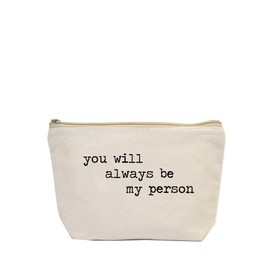 Jules Small Natural Canvas Zipper Makeup Bag You Will Always Be My Person