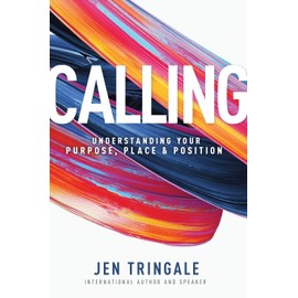 Calling: Understanding Your Purpose, Place & Position