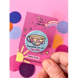You are Tea-riffic Pin Badge | Affirmation | Tea lover gift | Motivational Positive Quotes - Positive Pin Badge | Wellbeing Badge