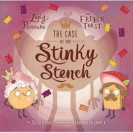 The Case of the Stinky Stench (Volume 2) (Lady Pancake & Sir French Toast)