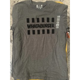 WHATABURGER  T-Shirt Size Large Gray&black  “makes you say What a burger!”