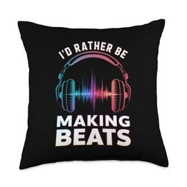 I'd Rather Be Making Beats Funny Producer Beat Maker Throw Pillow