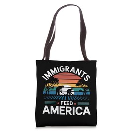 Immigrants Feed America Pro Immigration Farmer Tote Bag