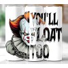 Handmade You’ll Float Too Clown Inspired 20oz Tumbler — Horror