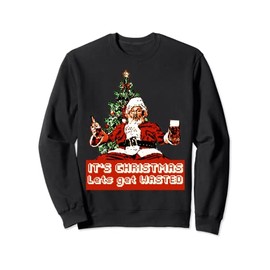 Ugly Christmas Sweater Alcohol - Lets get Wasted Sweatshirt