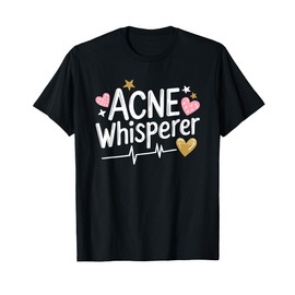 Dermatologist Nursing, Acne Whisperer Dermatology Nurse T-Shirt
