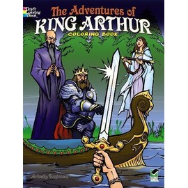 The Adventures of King Arthur Coloring Book