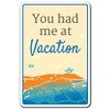 You HAD ME at Vacation Decal Relax Getaway Summer Holiday