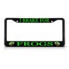 I Brake for Frogs License Plate Frame Tag Holder Cover