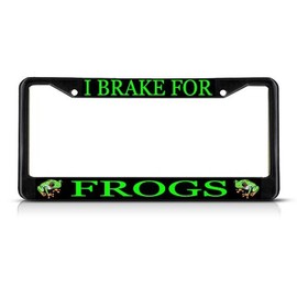 I Brake for Frogs License Plate Frame Tag Holder Cover
