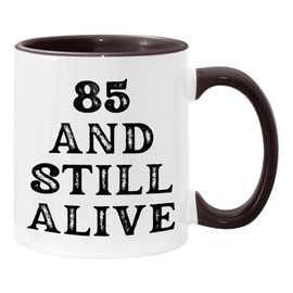 HALAM DECOR 85 And Still Alive 85th Funny Birthday Party 85 Years Old Cup 11oz Accent Mug