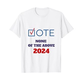 Funny 2024 Vote Political Presidential Elections Voting USA T-Shirt