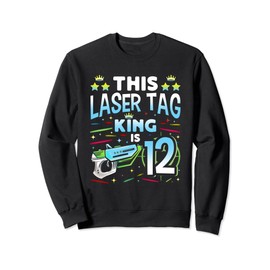 Laser Tag King Is 12 Funny Boy Lazer Tag Indoor Lasertag Sweatshirt