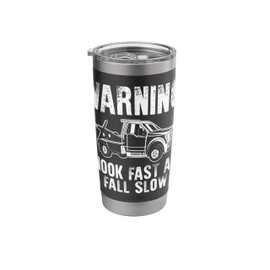 Warning I Hook Fast And Fall Slow Tow Truck Driver Stainless Steel Insulated Tumbler