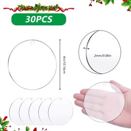 Acrylic Ornaments Blanks,30pcs Clear Christmas Ornaments,Round Circle Plastic Clear Acrylic Ornaments with Hole for Vinyl,DIY Crafts,Painting,Ideal for Christmas Tree and Party Decor (4 INCH)