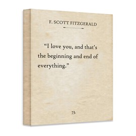 "I Love You and That's the Beginning and End of Everything"–16x20 Stretched Canvas Poster– F. Scott Fitzgerald's Quote, Romantic Literary Art, Inspirational Home Decor, Minimalist & Iconic Love Design