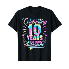 Celebrating 10 Year Of Being Awesome With Tie-dye Graphic T-Shirt
