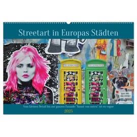 Streetart in Europas Städten (Wandkalender 2025 DIN A2 quer), CALVENDO Monatskalender